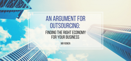 Nir Ronen: An Argument for Outsourcing- Finding the Right Economy for Your Business