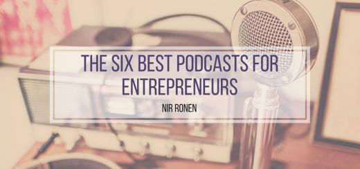 Nir Ronen: The Six Best Podcasts for Entrepreneurs